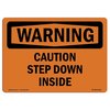Signmission OSHA WARNING Sign, Caution Step Down Inside, 24in X 18in Decal, 24" W, 18" H, Landscape OS-WS-D-1824-L-12014
